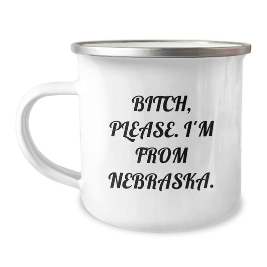 Nebraska Proud Camping Mug, Funny Quote Gifts from Friends to Family, Birthday Unique Nebraska Gifts - Image 1