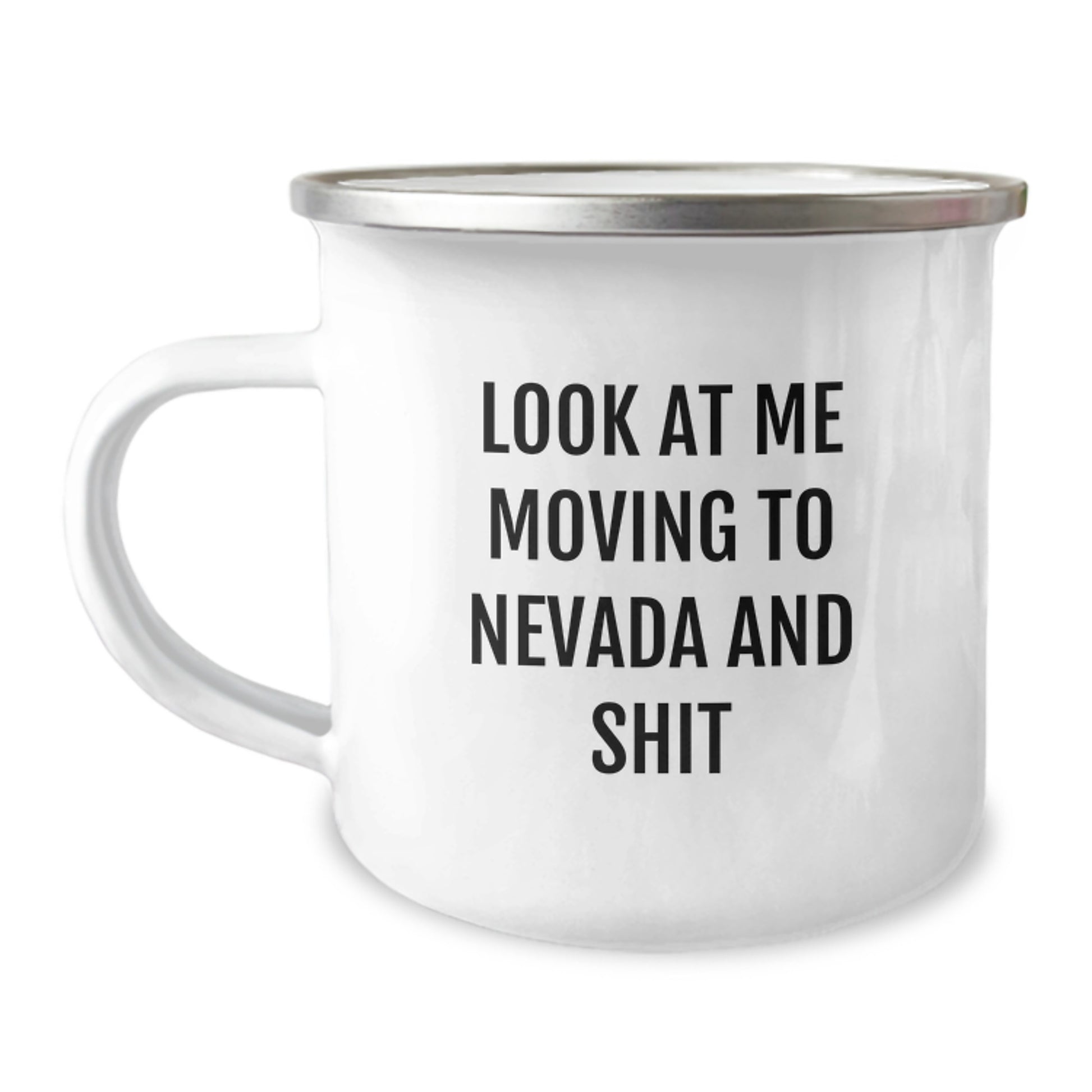 Nevada Camping Mug, Funny Quote, Brighten Up Their Birthday, Gifts from Friends and Family, Look At Me Moving To Nevada And Shit - Image 1