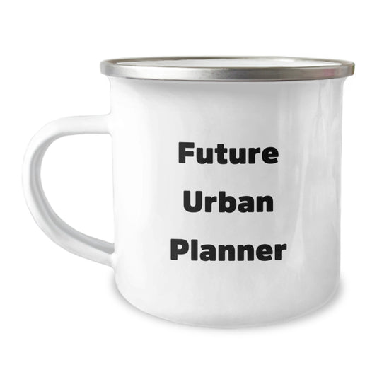 Urban Planner Gifts from Friends - Funny Quote for Future Urban Planner - Camping Mug for Graduation Unique Gifts - Image 1