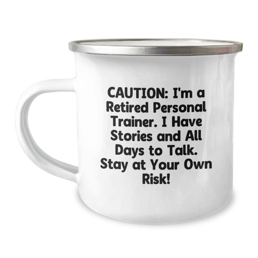 Funny Personal Trainer Graduation Gifts from Friends to Men, Women, Coworkers or Family - 'Caution: I'm A Retired Personal Trainer...' Camping Mug - Image 1