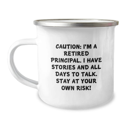 Funny Principal Graduation Celebrations Gifts from Men to Friends, Women to Coworkers, Family to Principal - 'Caution: I'm A Retired Principal...' Camping Mug - Image 1