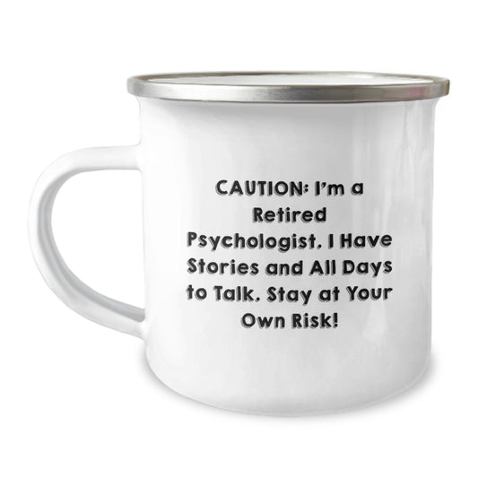 Funny Psychologist Gifts, Camping Mug for Graduation - 'Caution: I'm A Retired Psychologist...' - Gifts from Friends, Family, Coworkers - Image 1