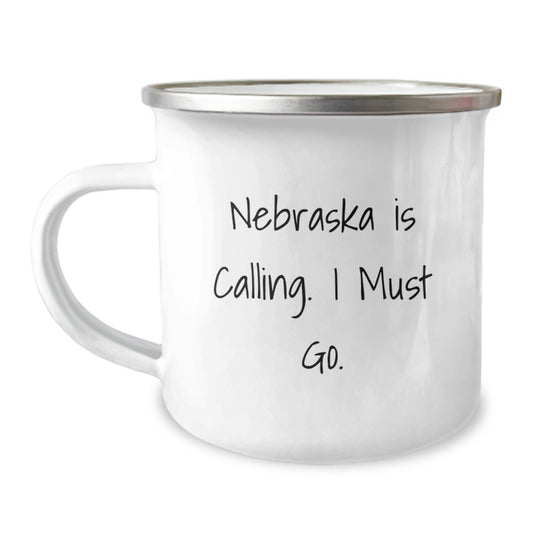 Nebraska Calling, Camping Mug for Graduation, Funny Quote Gifts from Friends, Perfect for Nebraska Lovers - Image 1