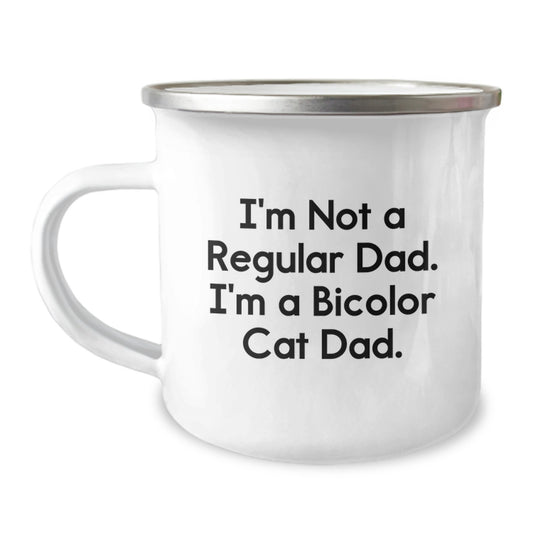 Funny Bicolor Cat Dad Gifts for Men from Friends - I'm Not A Regular Dad. I'm A Bicolor Cat Dad. Graduation Unique Gifts for Camping Mug - Image 1