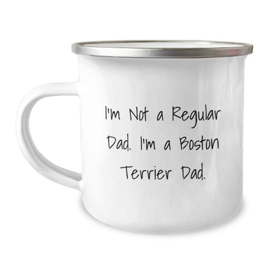 Funny Boston Terrier Dad Gifts for Men, I'm Not A Regular Dad, Unique Camping Mug for Graduation from Friends - Image 1