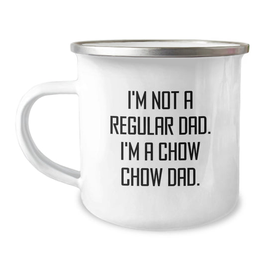 Chow Chow Dad Gifts, Funny Graduation Camping Mug, 'I'm Not A Regular Dad. I'm A Chow Chow Dad.' Enamel Finish 12 oz Capacity - Image 1