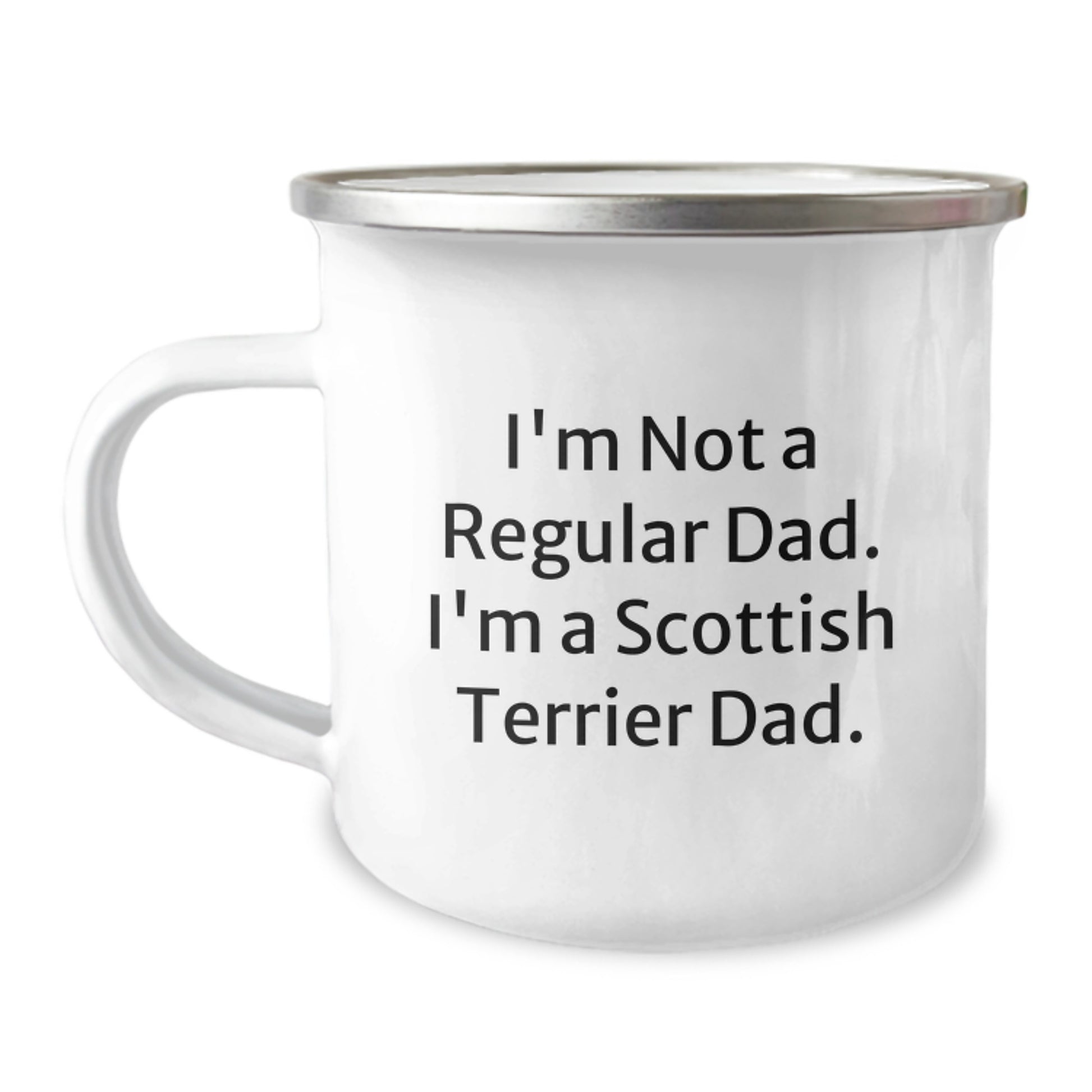 Funny Scottish Terrier Dad Camping Mug, Gifts from Mom to Scottie Dad on Graduation, 'I'm Not A Regular Dad. I'm A Scottish Terrier Dad.' - Image 1