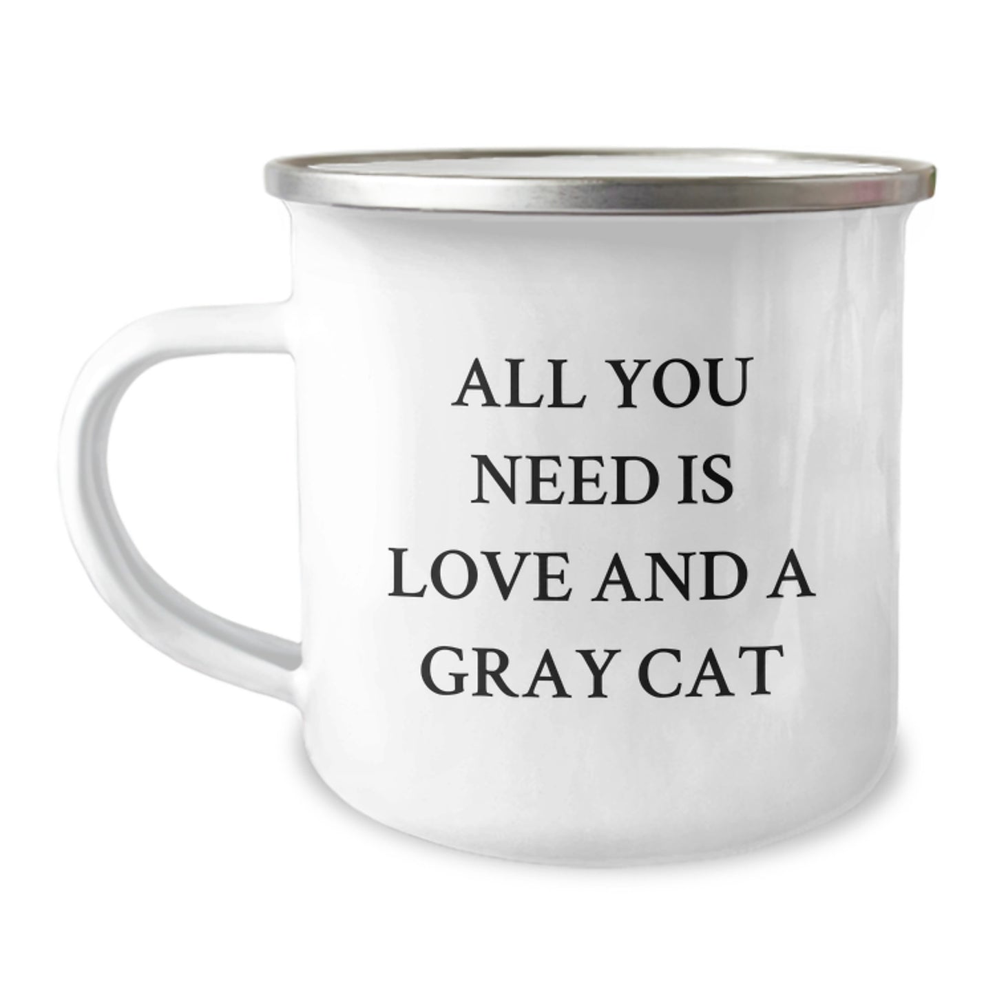 Funny Gray Cat Gifts for Graduation - All You Need Is Love And A Gray Cat Quote Camping Mug for Men Women Friends Family - Gifts from Men to Women Coworkers Family - Image 1