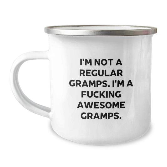 Funny Gramps Gifts - I'm Not A Regular Gramps. I'm A F--king Awesome Gramps. - 12 oz Camping Mug for Men, Women, or Friends, Graduation Unique Gifts from Family - Image 1