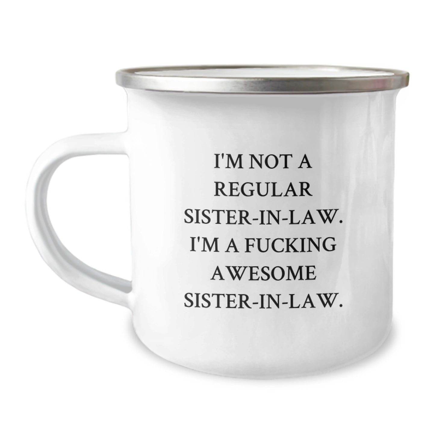 Funny Sister-in-law Gifts from Men to Sister-in-law, 12 oz Camping Mug with Inspirational Quote, Perfect for Graduation Unique Gifts - Image 1
