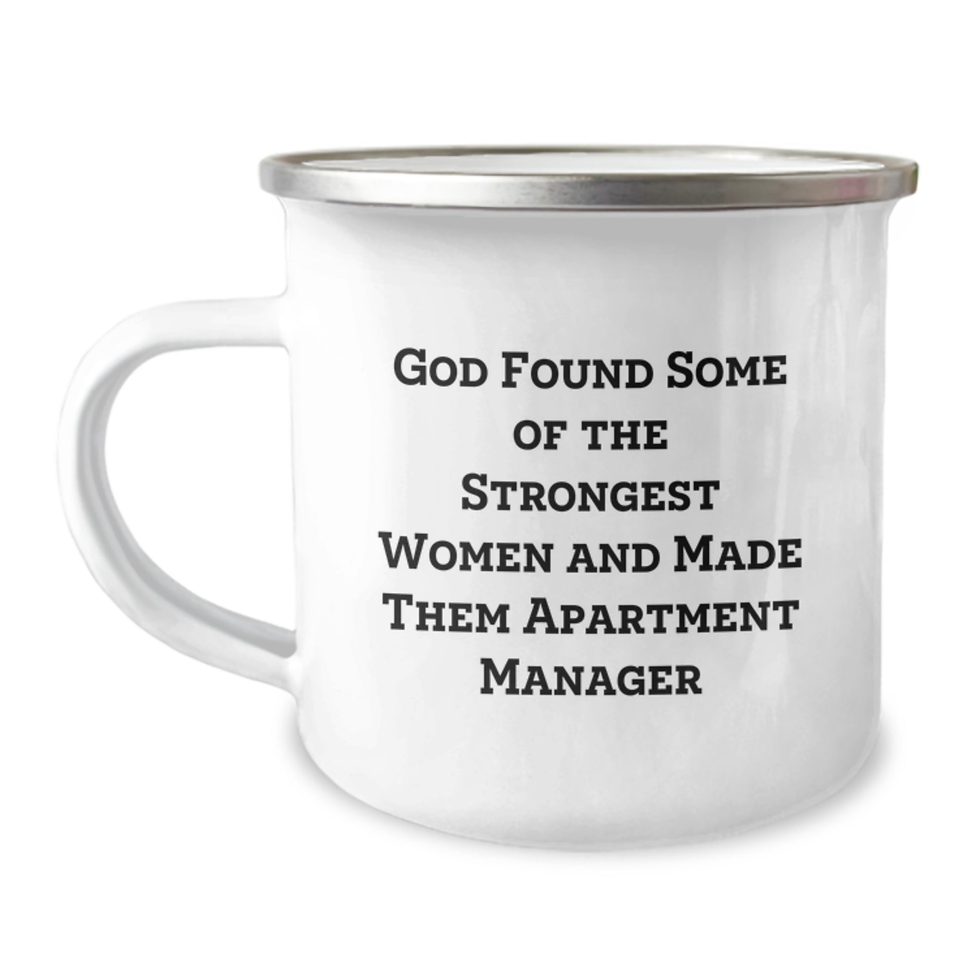 Funny Apartment Manager Gifts for Her from Friends - 'God Found Some Of The Strongest Women And Made Them Apartment Manager' Birthday Unique Gifts for Her - Image 1