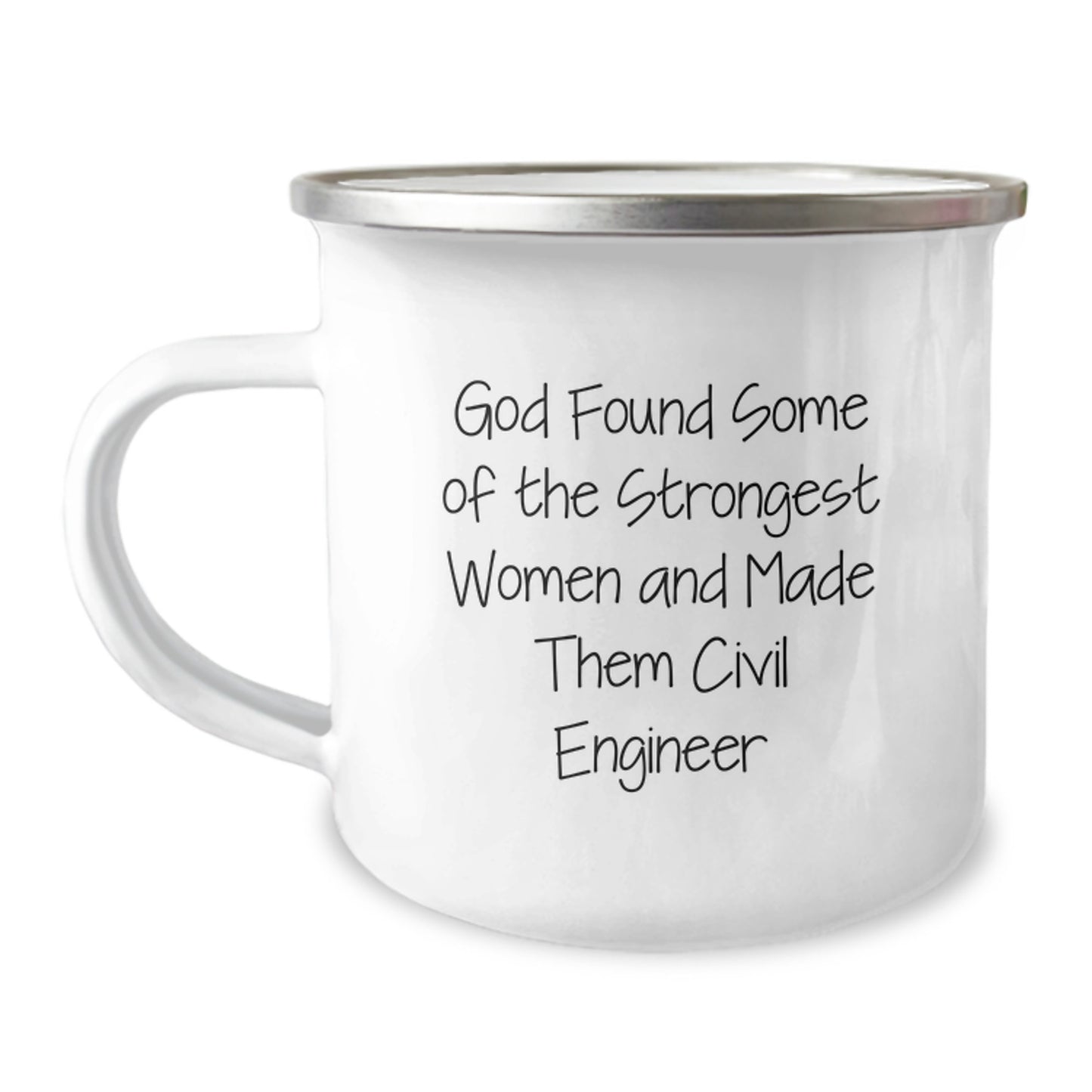 Funny Civil Engineer Gifts from Friends to Civil Engineer Men, 'God Found Some Of The Strongest Women And Made Them Civil Engineer' Quote Camping Mug, Graduation Unique Gifts - Image 1