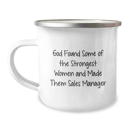 Inspirational Sales Manager Gifts for Men, Funny Camping Mug, 'God Found Some Of The Strongest Women And Made Them Sales Manager' Graduation Unique Gifts from Family, Friends, Coworkers - Image 1