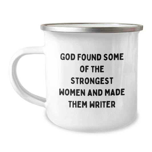 Funny Writer Gifts from Friends, 'God Found Some Of The Strongest Women And Made Them Writer' Birthday Mug for Men, Women, Family, Coworkers, Unique Gifts for Writers - Image 1