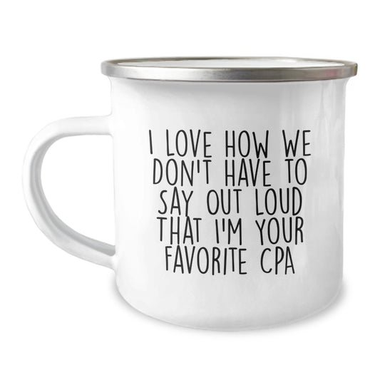 CPA Humor Gifts from Friends, Funny Quote on Camping Mug, Birthday Unique Gift for Men or Women, Enamel Finish, 12 oz Capacity - Image 1