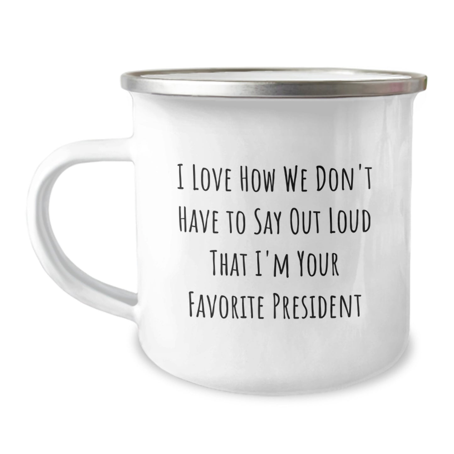 Funny President Gifts for Men, Enamel Camping Mug with Quote, Gifts from Friends to Favorite Leader, Unique Graduation Gifts - Image 1