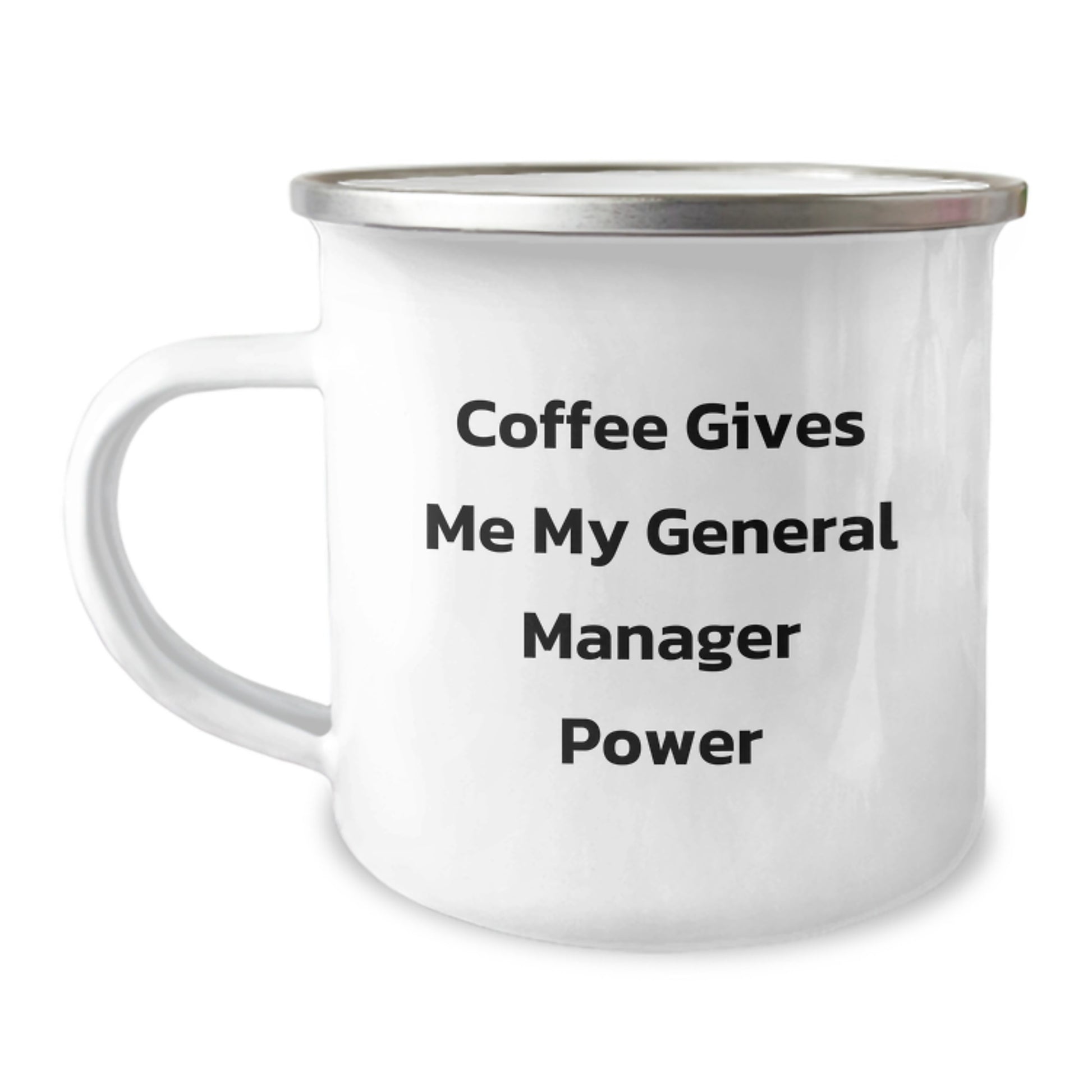 Funny General Manager Gifts, 'Coffee Gives Me My General Manager Power' Enamel Camping Mug, 12 oz Capacity, Stainless Steel, Birthday Unique Gifts from Friends, Coworkers to Family - Image 1