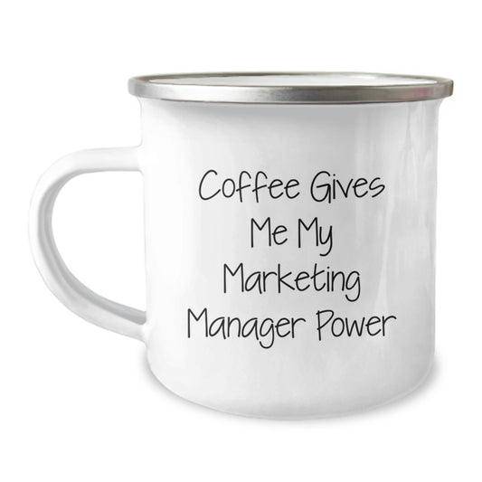Funny Marketing Manager Gifts from Friends - 'Coffee Gives Me My Marketing Manager Power' Birthday Unique Gifts for Marketing Manager, Men, or Women - Camping Mug - Image 1
