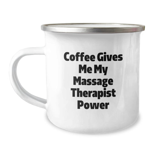 Funny Massage Therapist Gifts for Birthday - 'Coffee Gives Me My Massage Therapist Power' Quote Camping Mug, Gifts from Friends to Family, Gifts for Massage Therapist - Image 1