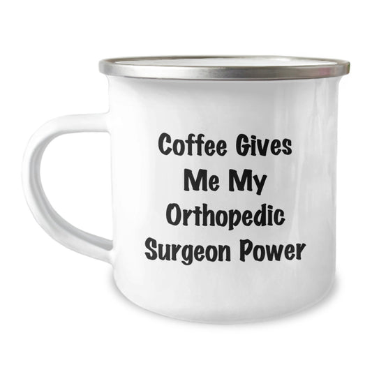 Orthopedic Surgeon Gifts from Men - Funny Camping Mug for Birthday, 'Coffee Gives Me My Orthopedic Surgeon Power', 12 oz Stainless Steel - Image 1