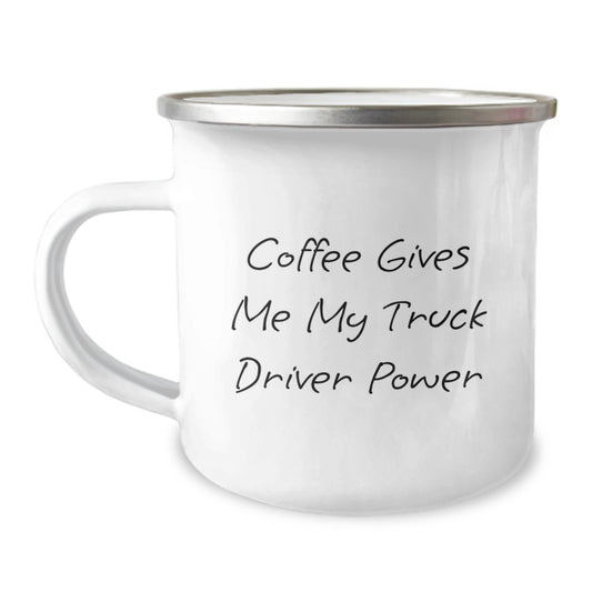 Funny Truck Driver Gifts from Family to New Truck Driver Graduates - Coffee Gives Me My Power Camping Mug, 12 oz Stainless Steel with Enamel Finish - Image 1