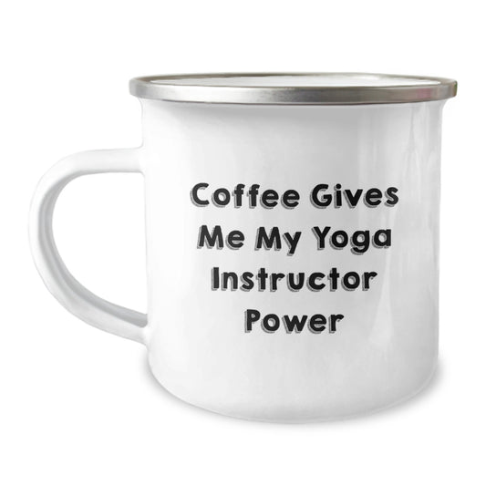 Yoga Instructor Gifts from Friends, Funny Camping Mug for Graduation, 'Coffee Gives Me My Yoga Instructor Power' - Image 1