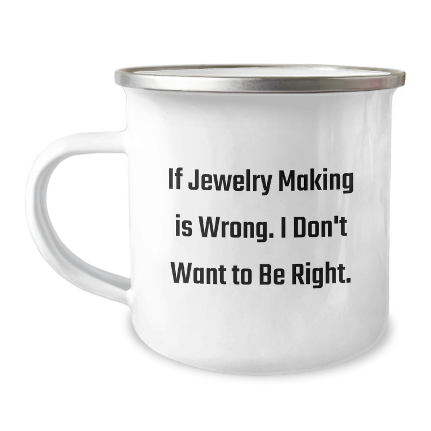 Funny Jewelry Making Gifts for Him or Her, Camping Mug with Inspirational Quote, Gifts from Friends or Family for Graduation, 12 oz Stainless Steel - Image 1