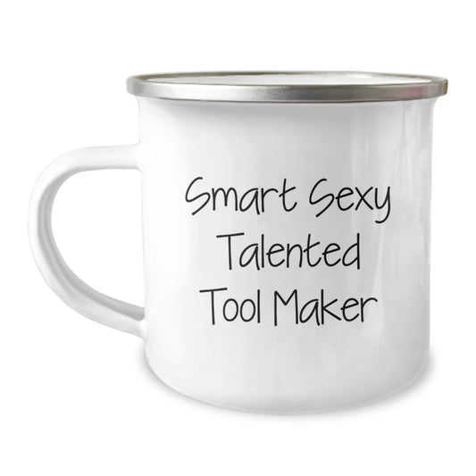 Smart Sexy Talented Tool Maker Camping Mug for Graduation Gifts - Funny Quote, Tool Maker Gifts from Friends, Gifts for Tool Maker - Image 1