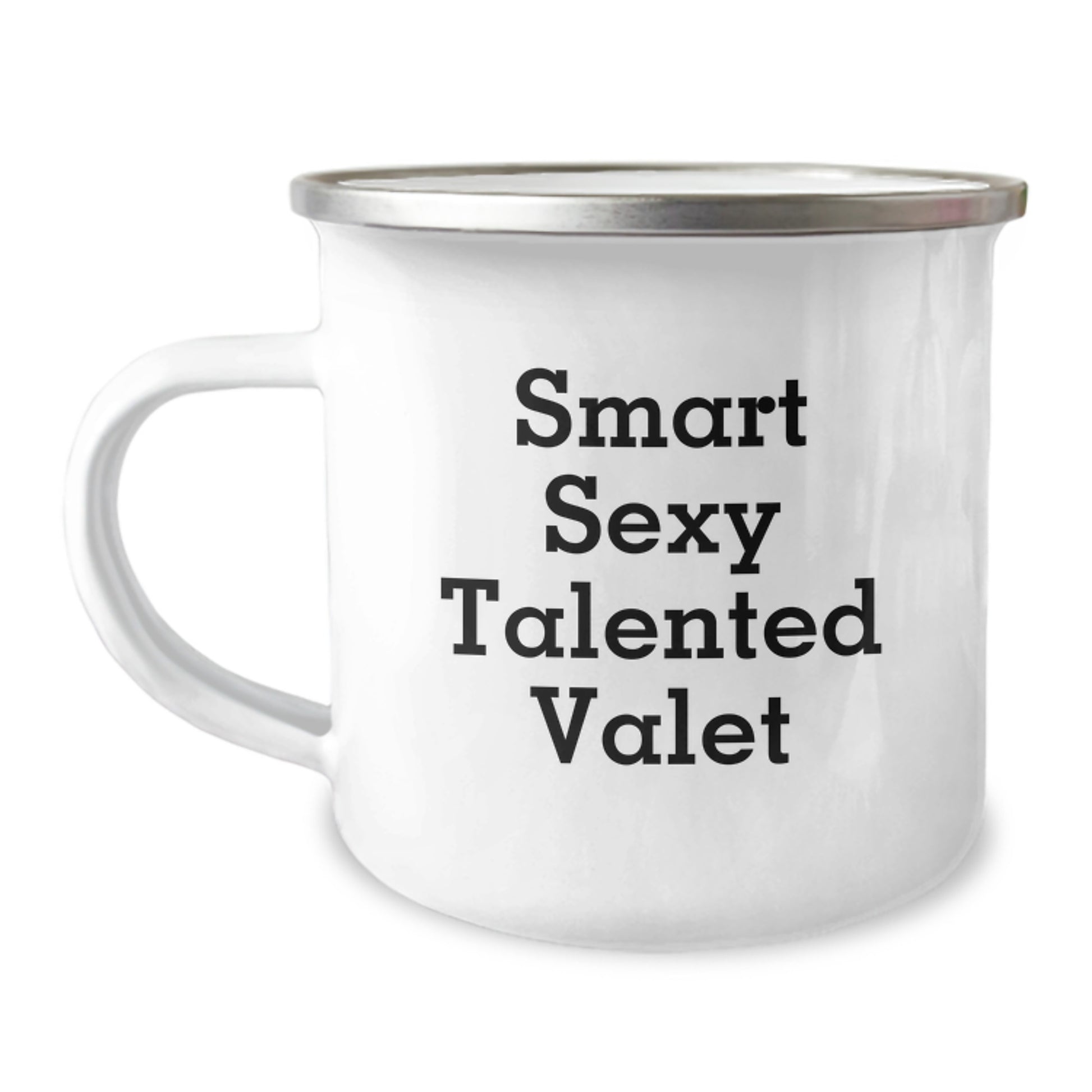 Valet Gifts from Friends - Smart Sexy Talented Valet Quote, Camping Mug for Graduation, 12 oz Stainless Steel with Enamel Finish - Image 1