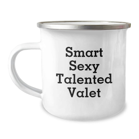 Valet Gifts from Friends - Smart Sexy Talented Valet Quote, Camping Mug for Graduation, 12 oz Stainless Steel with Enamel Finish - Image 1