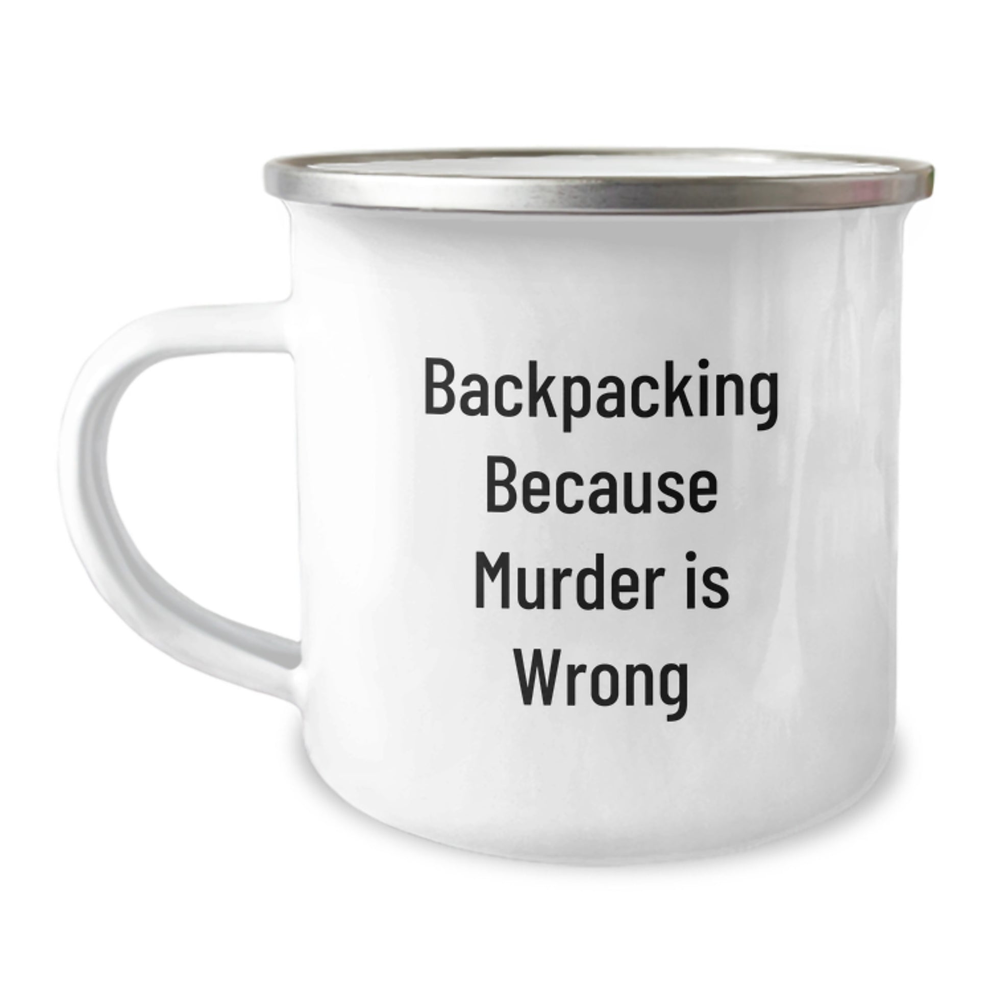Backpacking Adventures, Funny Mugs Gifts from Friends for Birthday, Camping Mug with Quote - 'Backpacking Because Murder Is Wrong' - Image 1