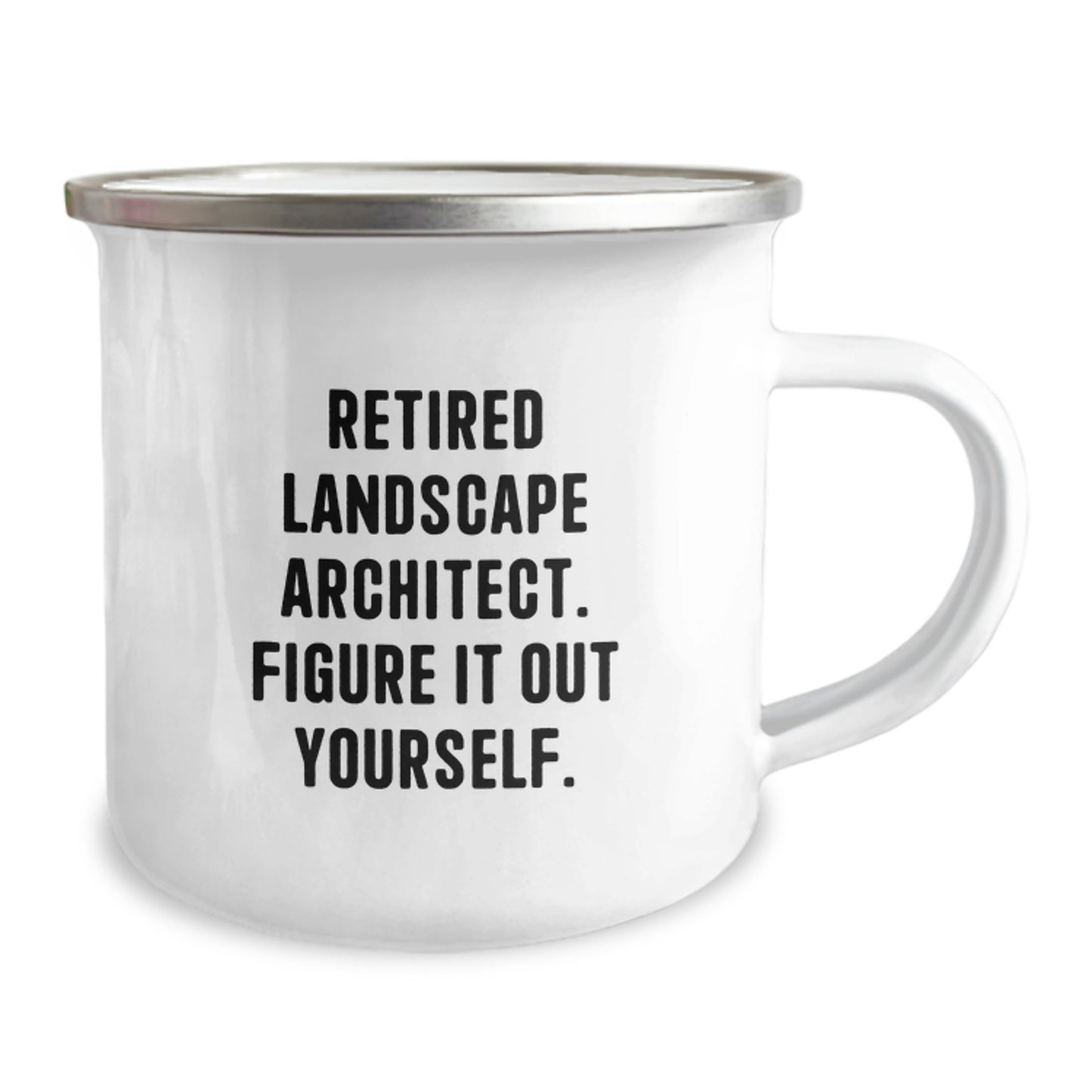 Funny Landscape Architect Gifts from Friends - Camping Mug for Birthday - 'Retired Landscape Architect. Figure It Out Yourself.' - Image 2