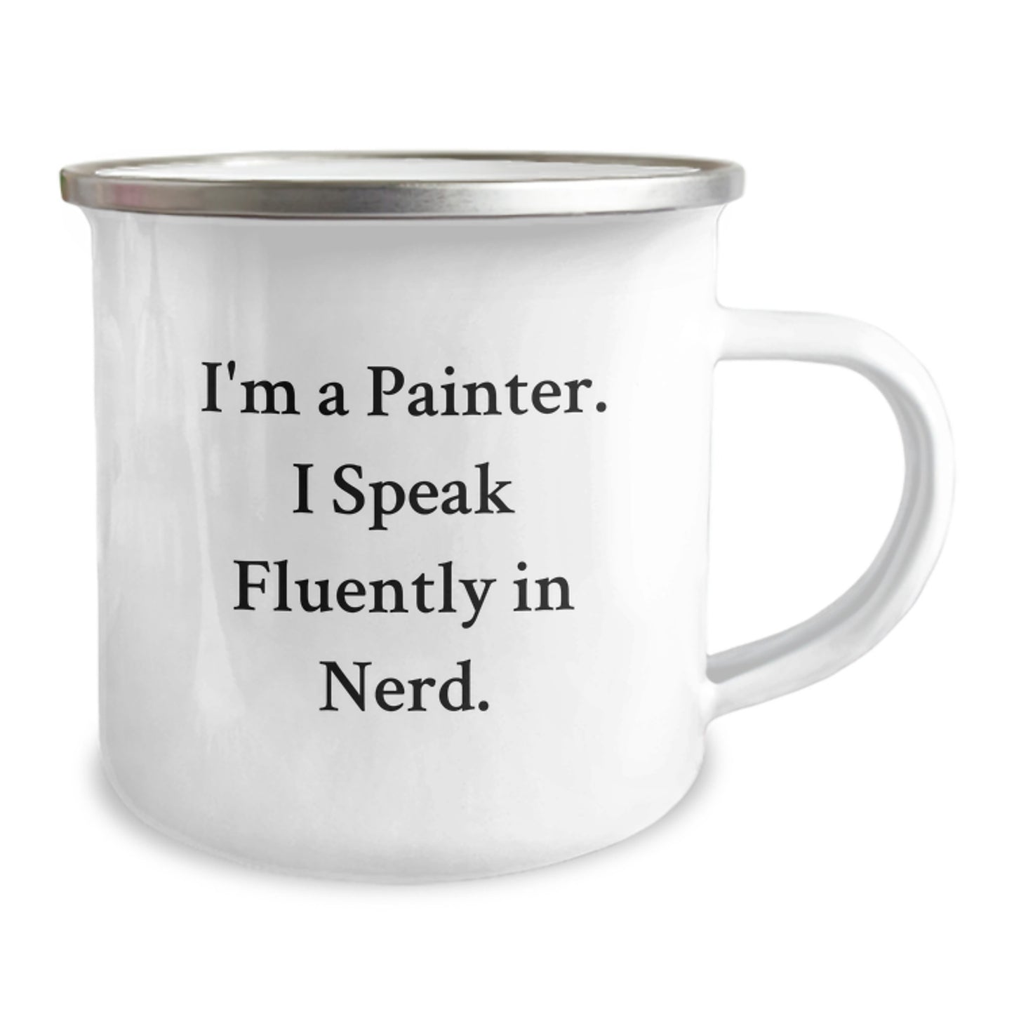 Painter Gifts Funny Quote Camping Mug for Birthday, Gifts from Friends for Painter, 12 oz Stainless Steel - Image 2
