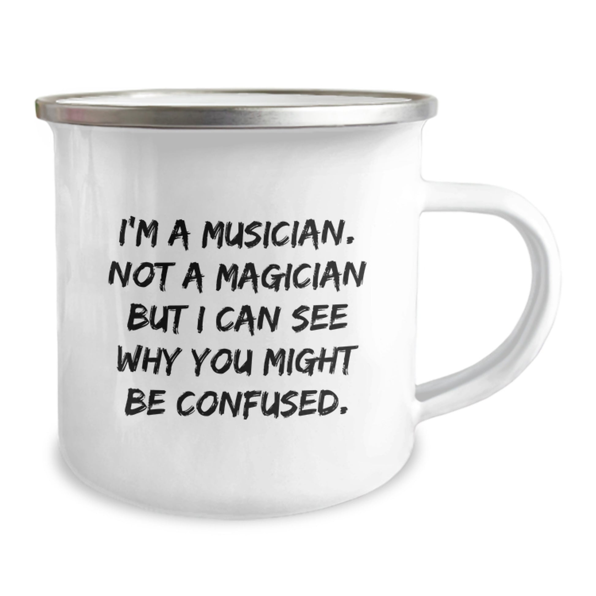 Funny Musician Gifts from Friends, Unique Camping Mug for Birthday, 'I'm A Musician. Not A Magician' - Image 2