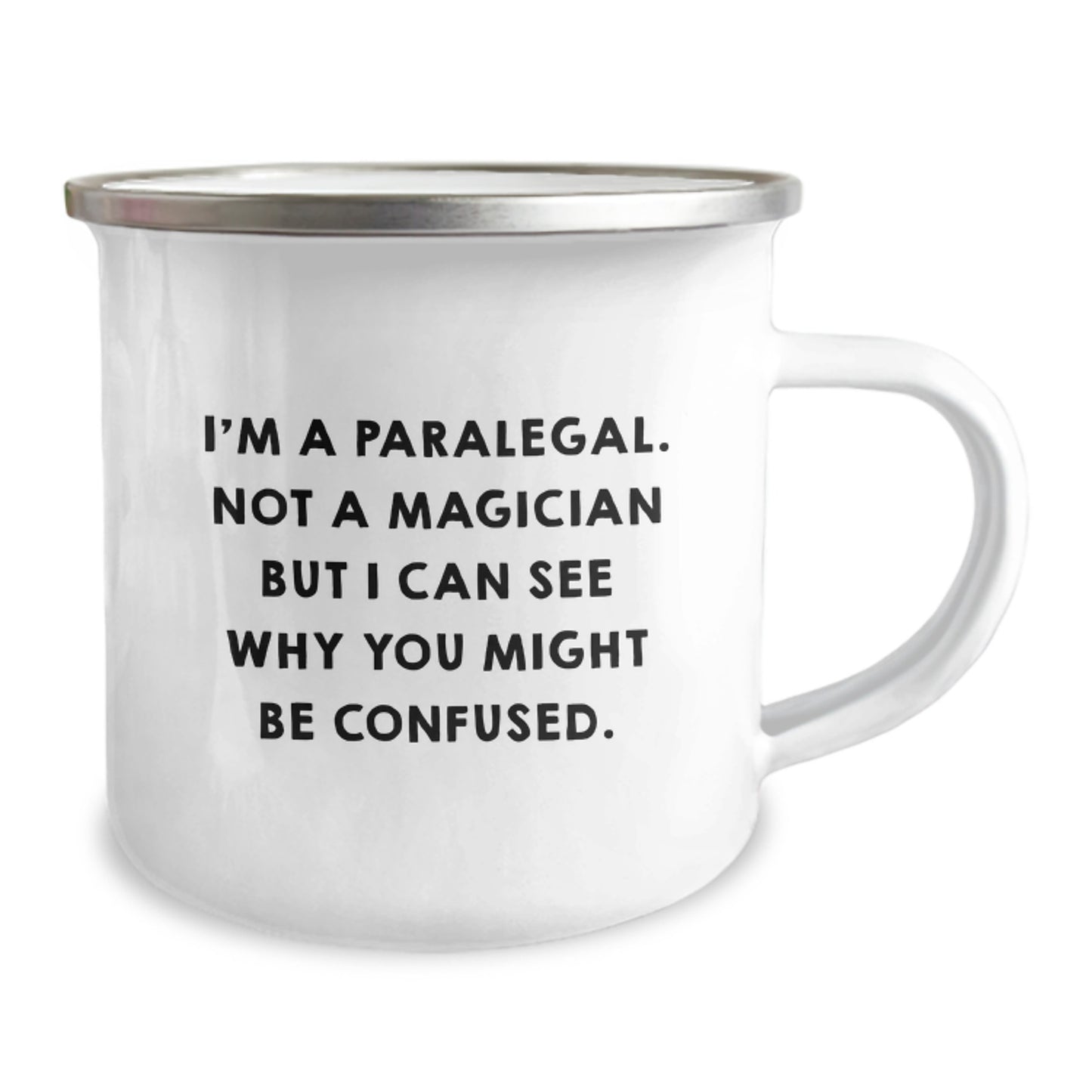 Funny Paralegal Gifts from Coworkers for Birthday - 'I'm A Paralegal. Not A Magician But...' Quote on Camping Mug, 12 oz Stainless Steel - Image 2