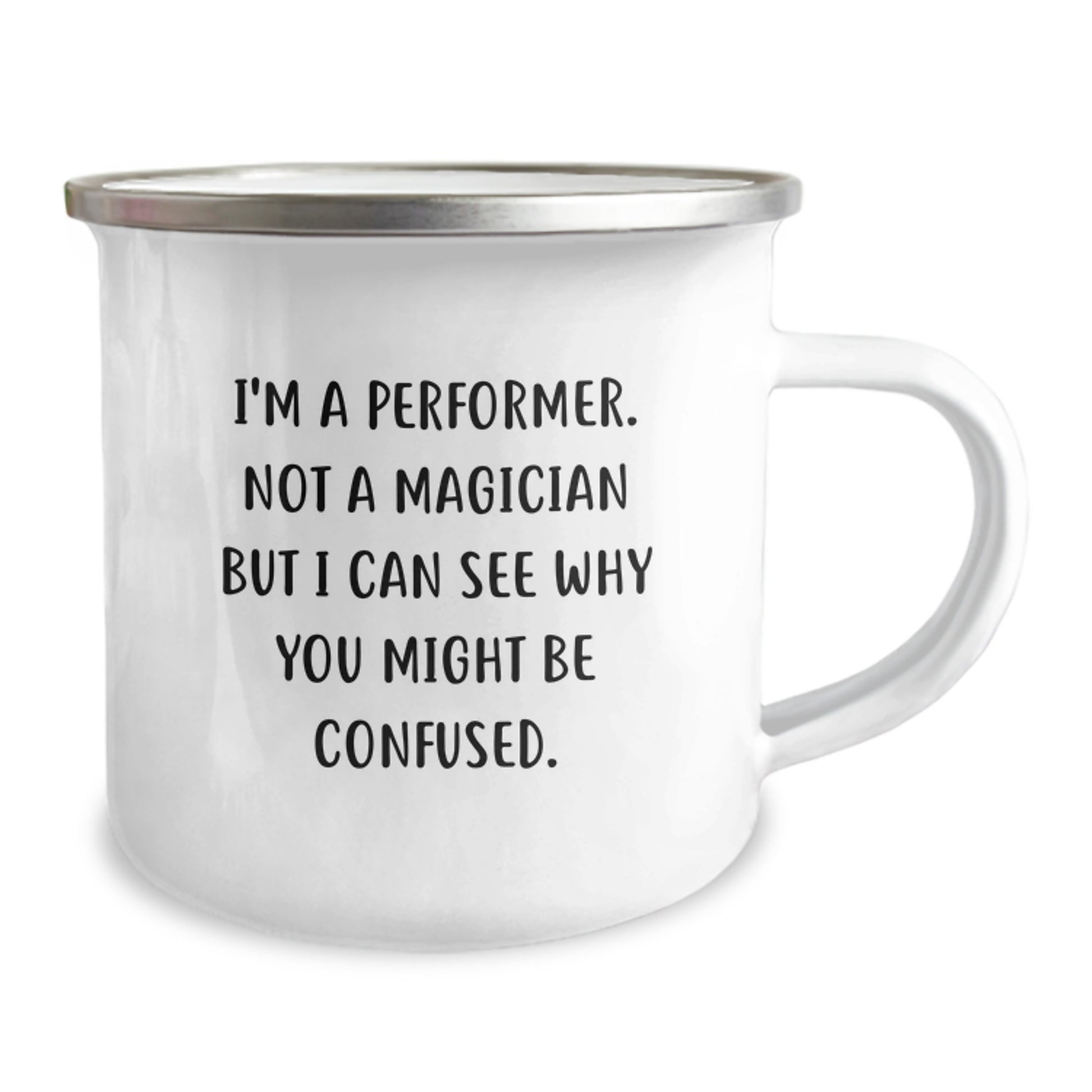 Funny Performer Gifts from Friends for Birthday Unique Performer Camping Mug I'm A Performer. Not A Magician, Gifts for Men, Women, Family - Image 2