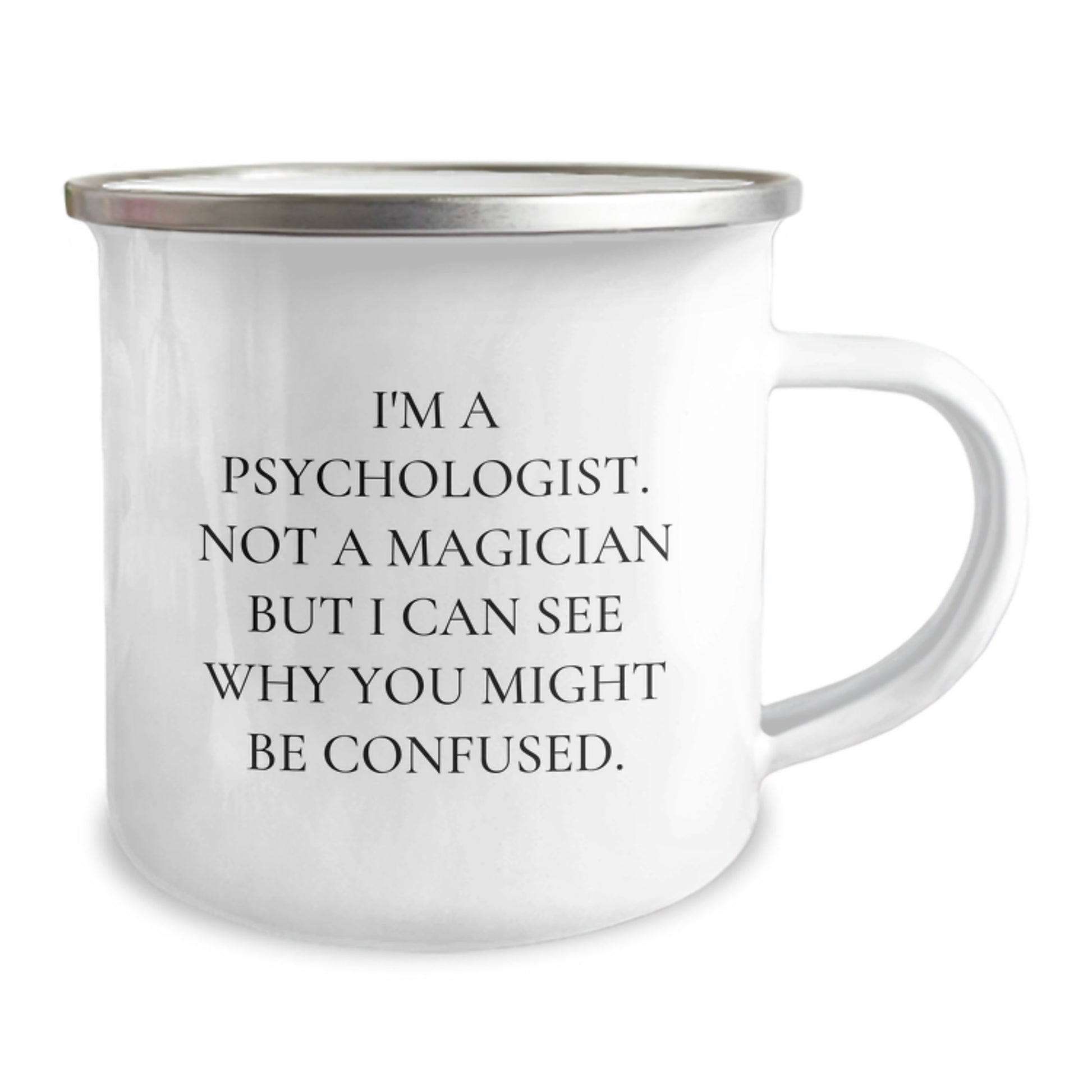 Funny Psychologist Gifts for Birthday, 'I'm A Psychologist. Not A Magician But I Can See Why You Might Be Confused.' Camping Mug Gifts from Friends to Family - Image 2