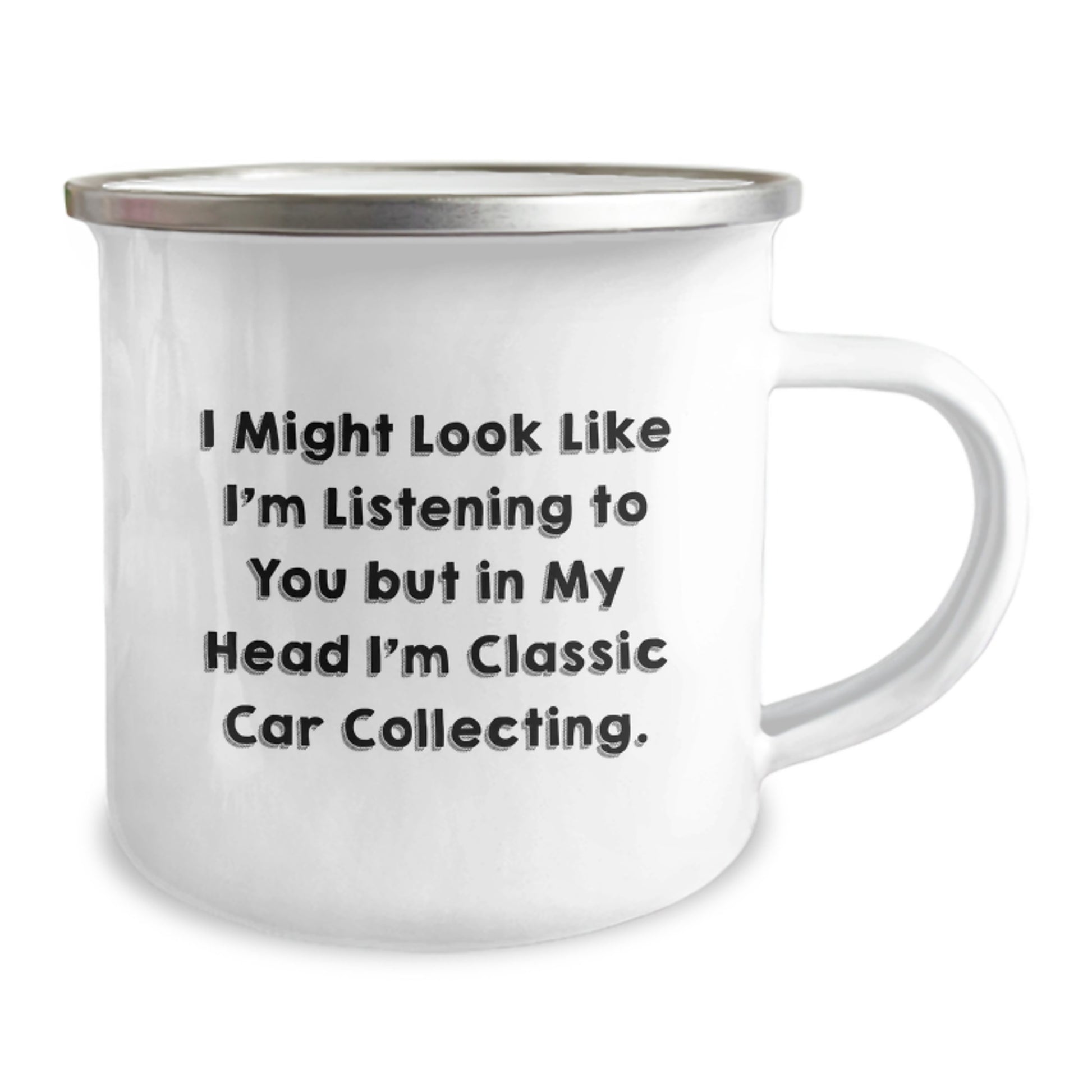 Funny Classic Car Collecting Gifts from Friends for Men - 'I Might Look Like I'm Listening...' 12 oz Stainless Steel Camping Mug - Image 2