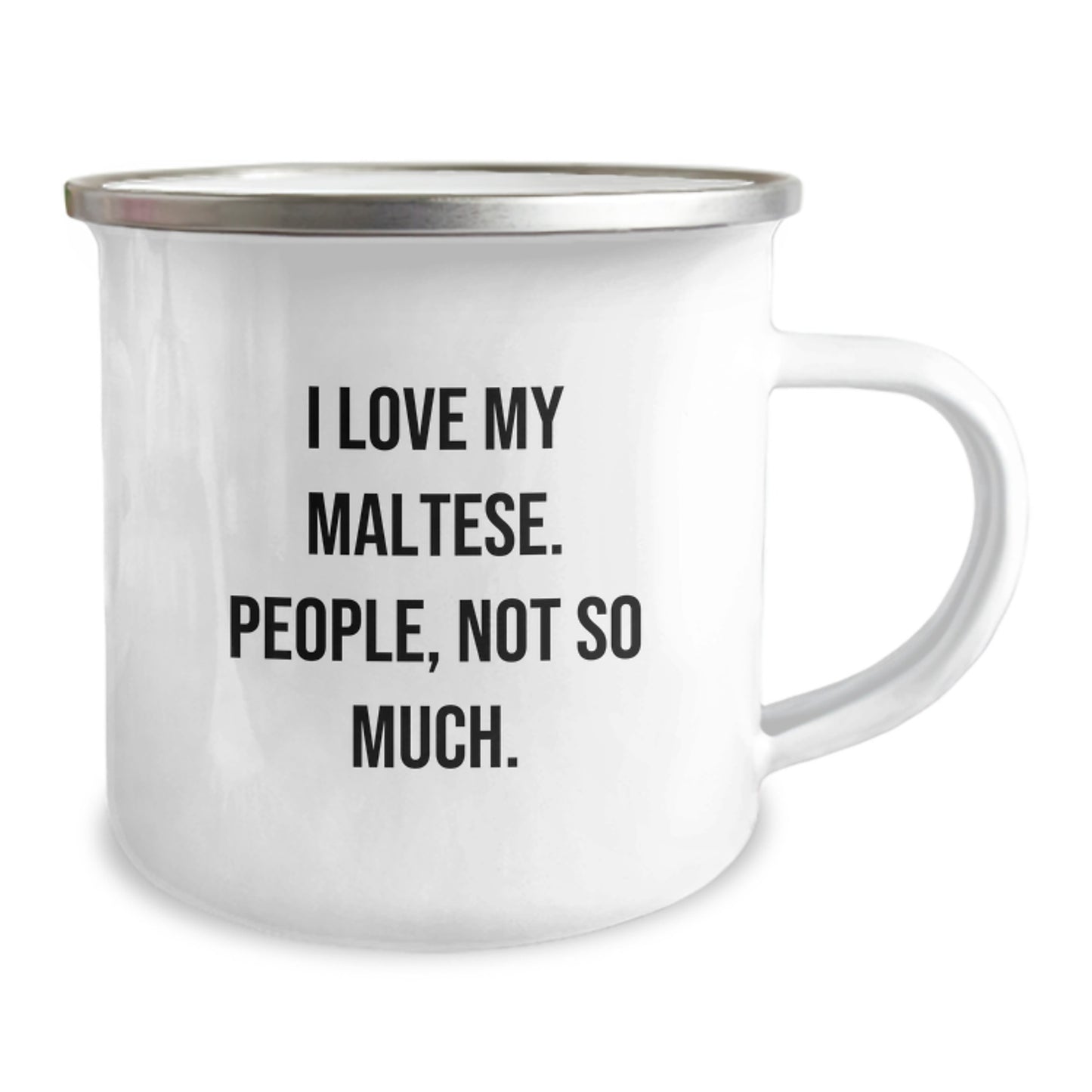 Funny Maltese Dog Camping Mug Gifts from Friends for Graduation, 'I Love My Maltese. People, Not So Much.' - Image 2