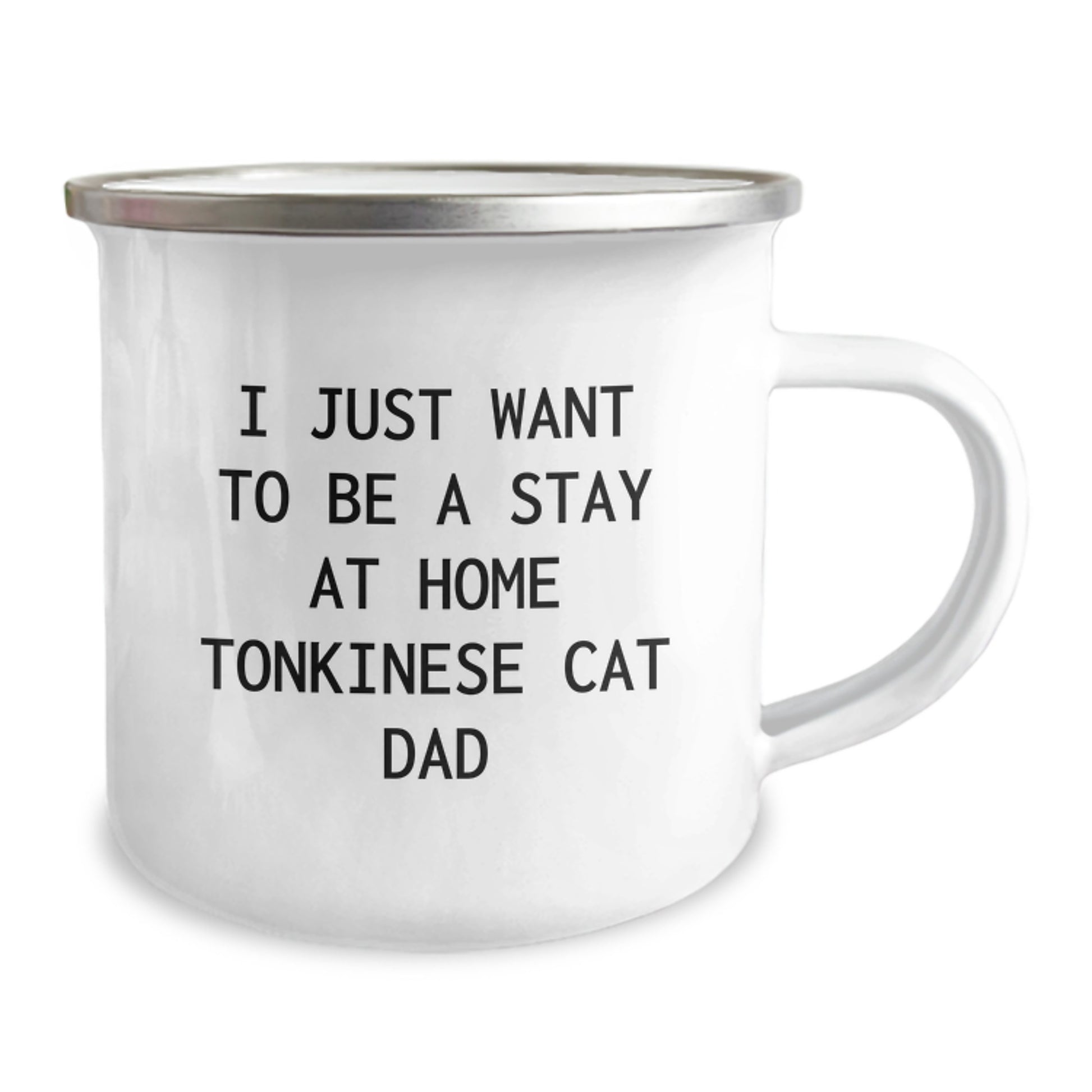 Funny Tonkinese Cat Dad Gifts from Family for Birthday - I Just Want To Be A Stay At Home Tonkinese Cat Dad Camping Mug, 12 oz Stainless Steel with Enamel Finish - Image 2