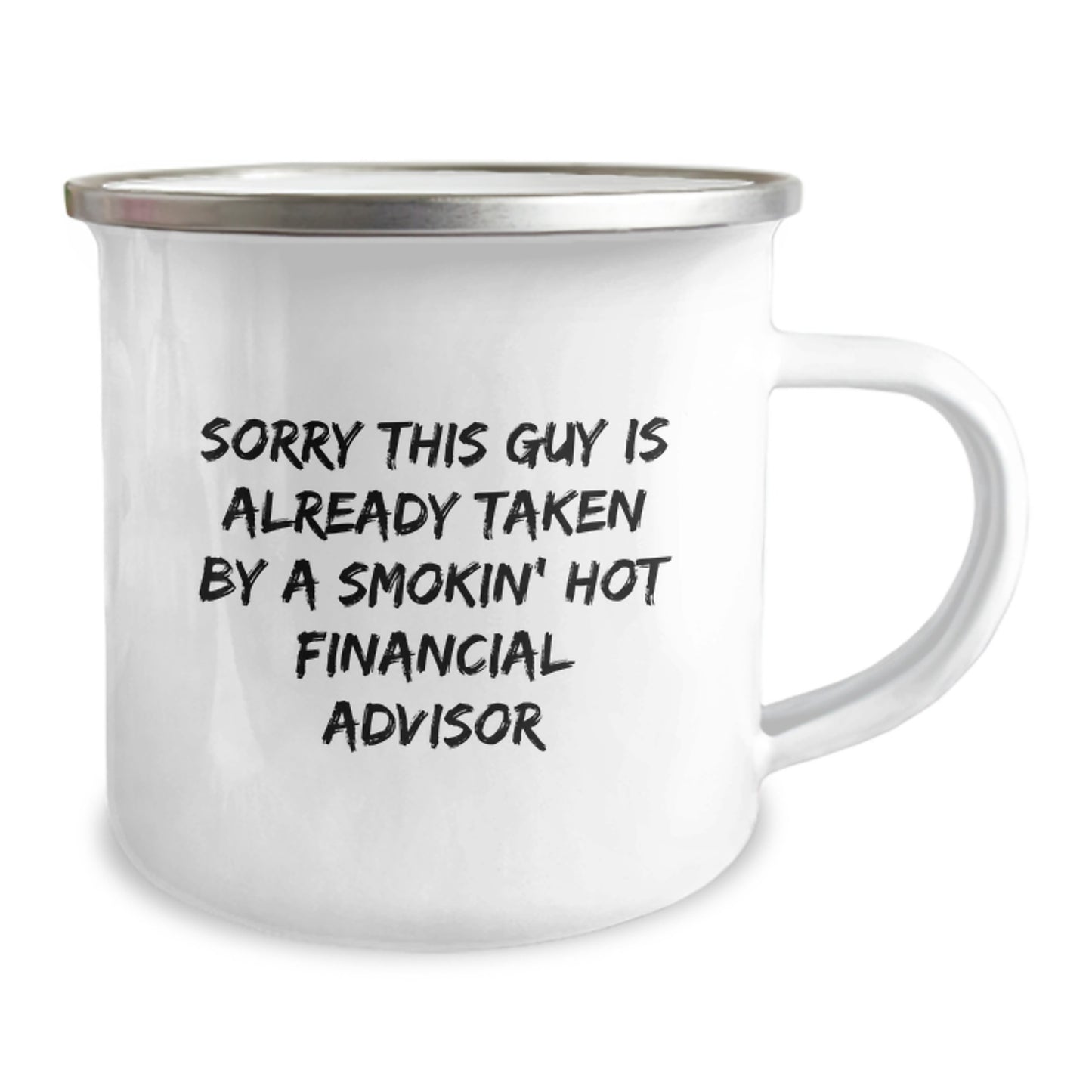 Financial Advisor Funny Gifts from Family for Men, Sorry This Guy Is Already Taken By A Smokin' Hot Financial Advisor Camping Mug, Graduation Unique Gifts - Image 2