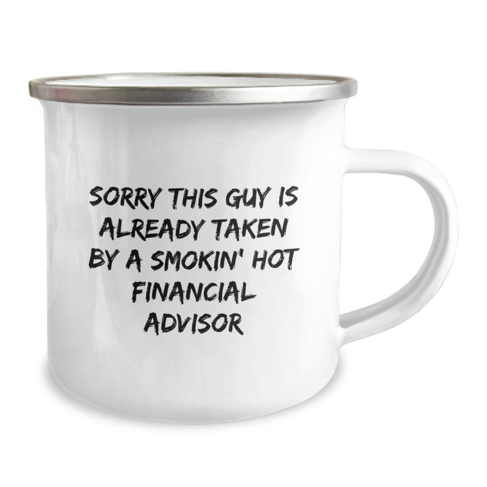 Financial Advisor Funny Gifts from Family for Men, Sorry This Guy Is Already Taken By A Smokin' Hot Financial Advisor Camping Mug, Graduation Unique Gifts - Image 2