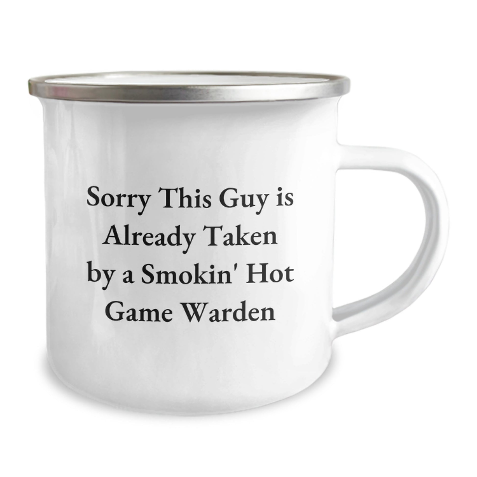 Funny Game Warden Gifts from Friends and Family for Graduation, Sorry This Guy Is Already Taken By A Smokin' Hot Game Warden Camping Mug for Men and Women - Image 2
