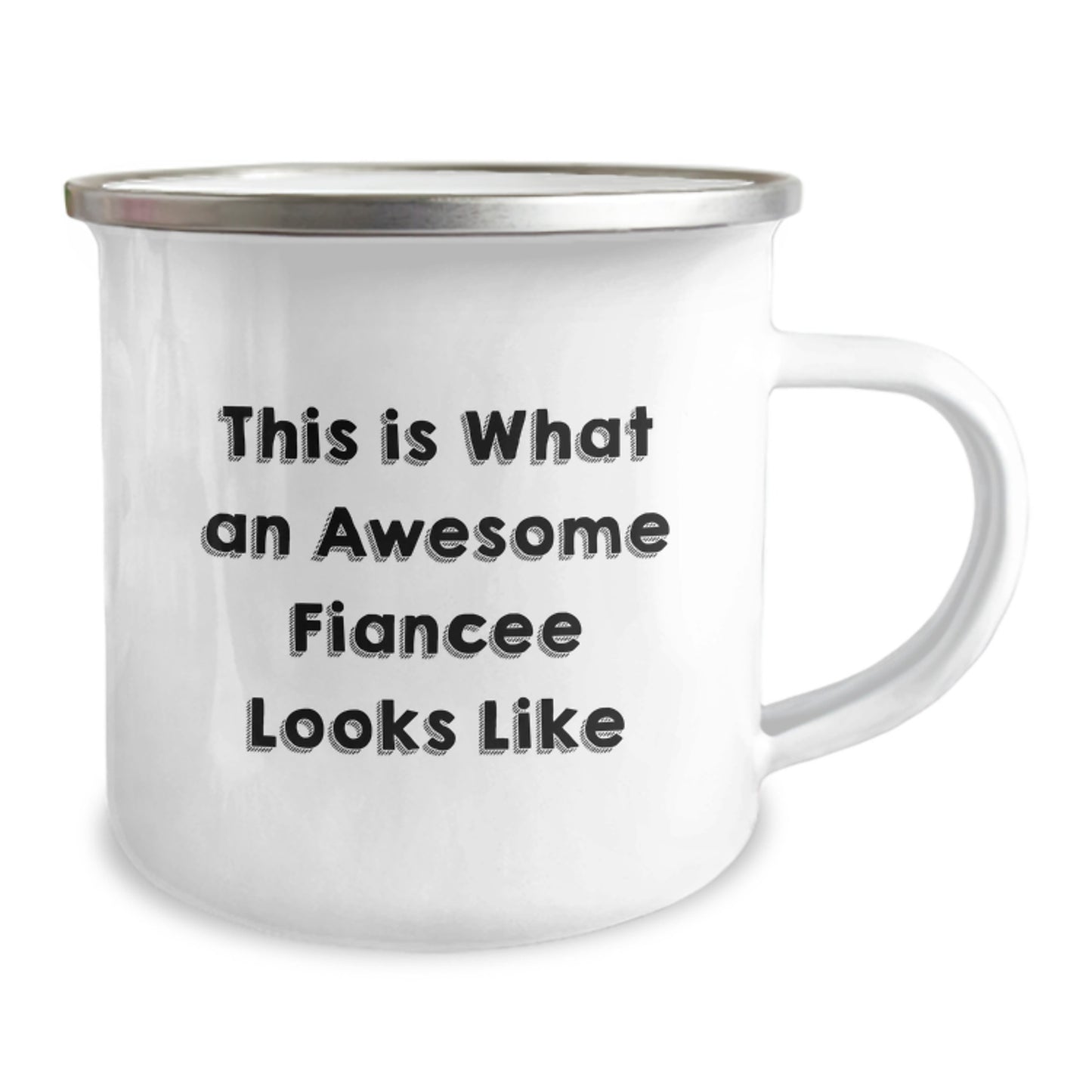 Gifts from Men to Fiancee - This Is What An Awesome Fiancee Looks Like Camping Mug for Graduation, Funny and Cute Fiancee Gifts, 12 oz Stainless Steel Enamel Finish - Image 2