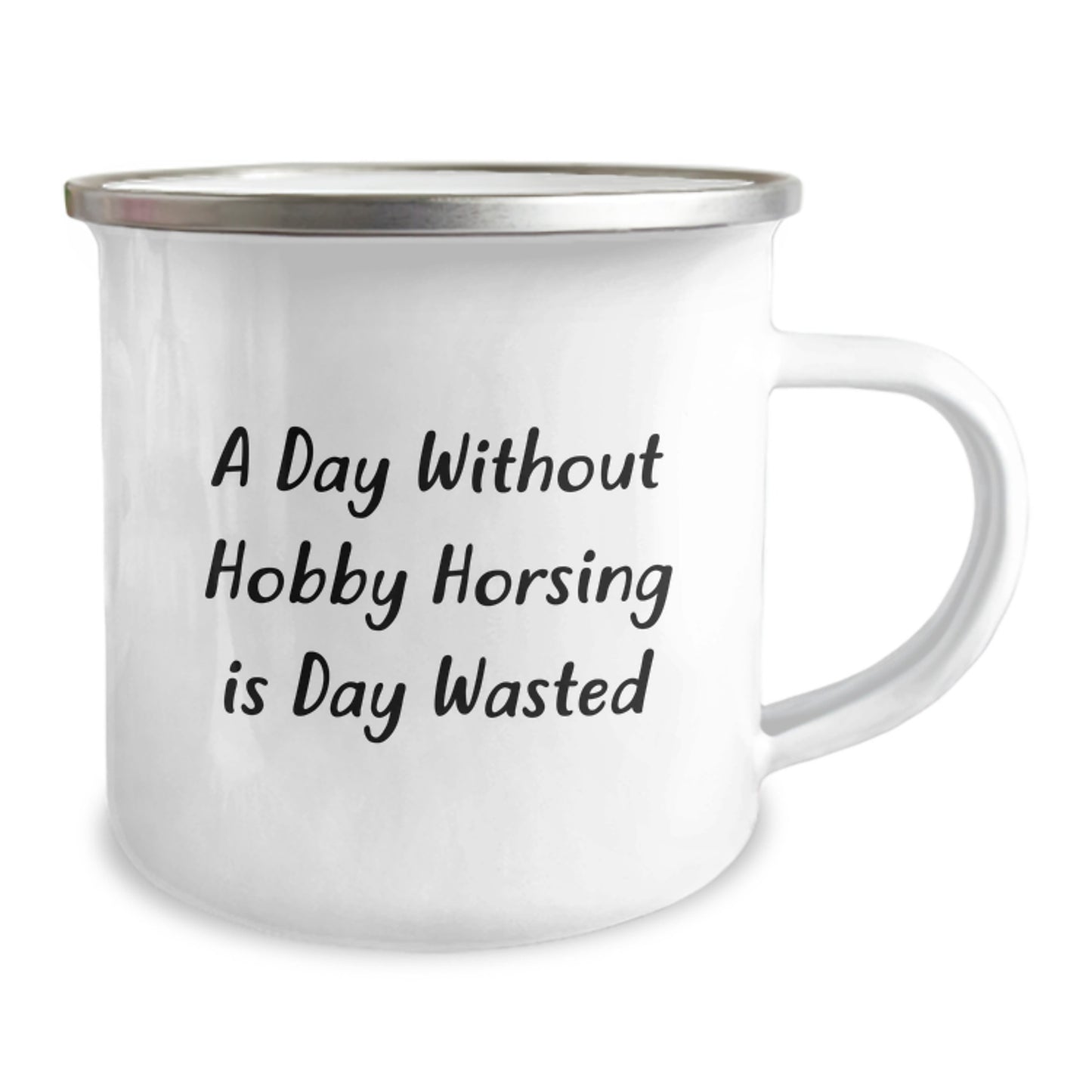 Hobby Horsing Enthusiasts' Delight, Funny Gifts from Friends for Birthday, Camping Mug with Quote - 'A Day Without Hobby Horsing Is Day Wasted' - Image 2