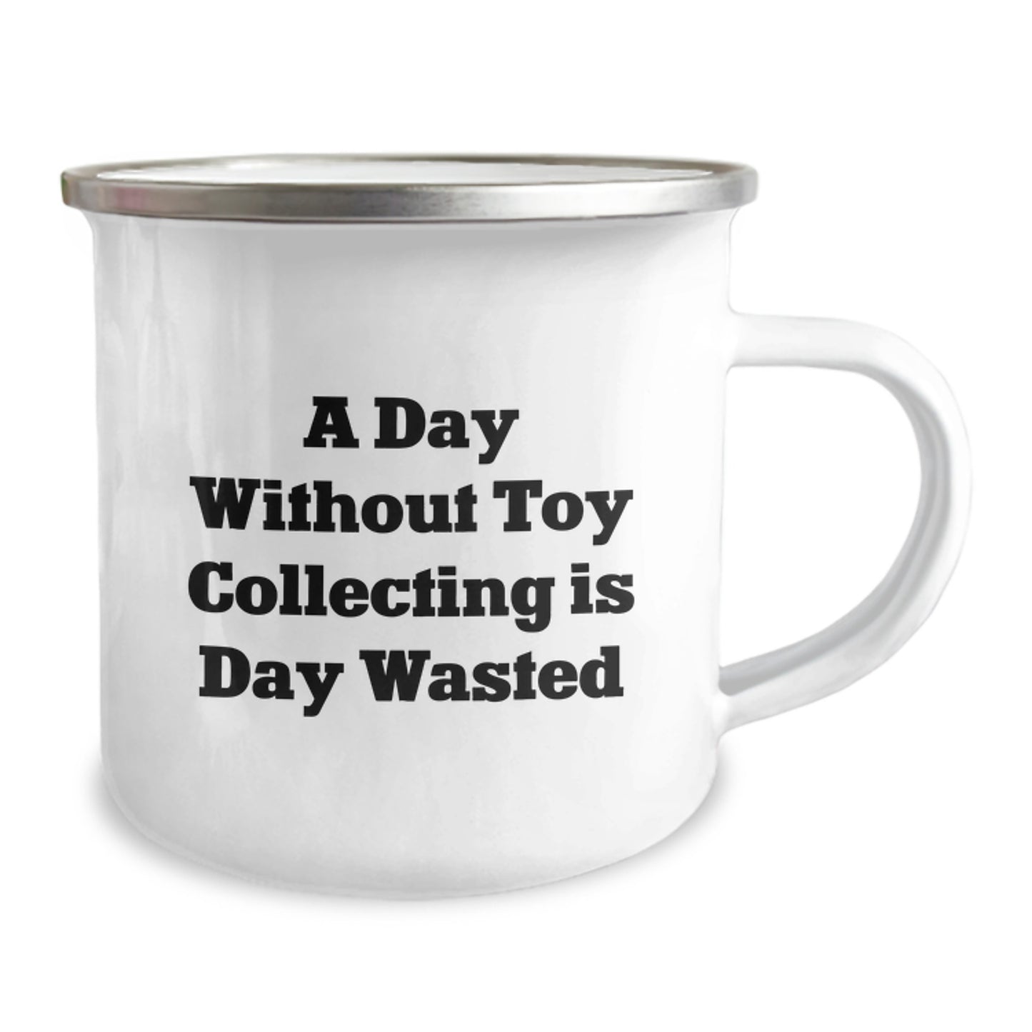 Toy Collecting Delights, Funny Quote, Camping Mug Gifts from Friends for Birthday, A Day Without Toy Collecting Is Day Wasted - Image 2