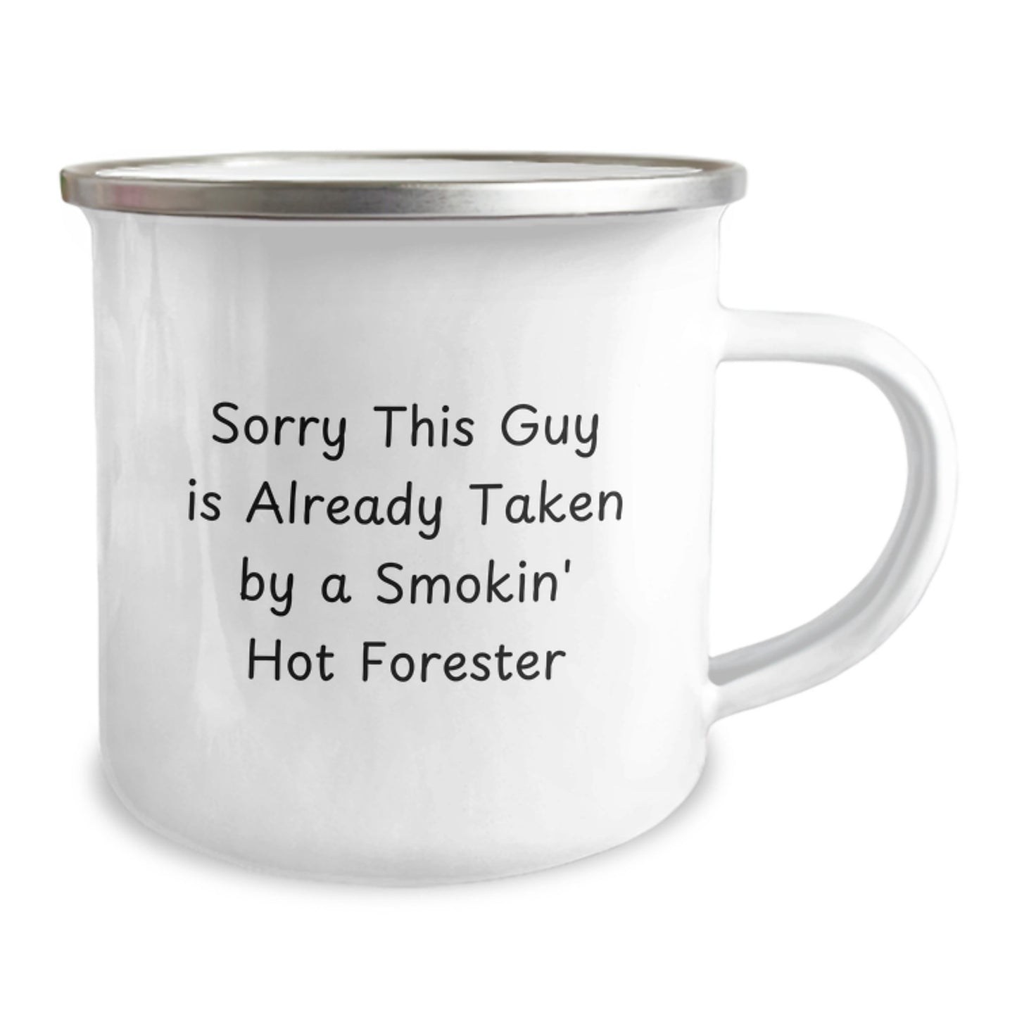 Funny Forester Camping Mug, Gifts for Men from Friends, Unique Graduation Presents, 'Sorry This Guy Is Already Taken By A Smokin' Hot Forester' Quote - Image 2