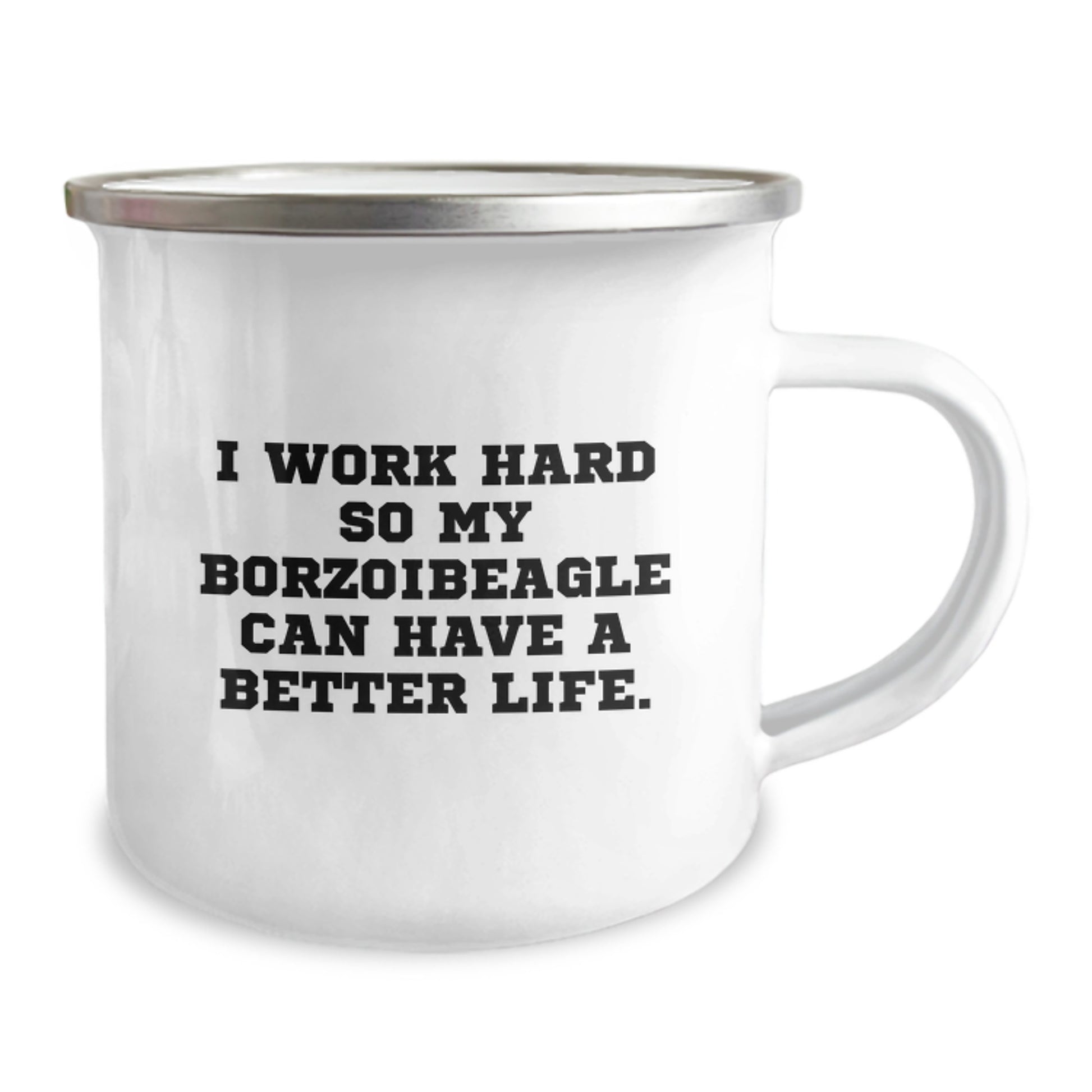 Borzoi Dog Lovers Gifts from Friends for Birthday, 'I Work Hard So My Borzoibeagle Can Have A Better Life.' Inspirational Camping Mug - Image 2