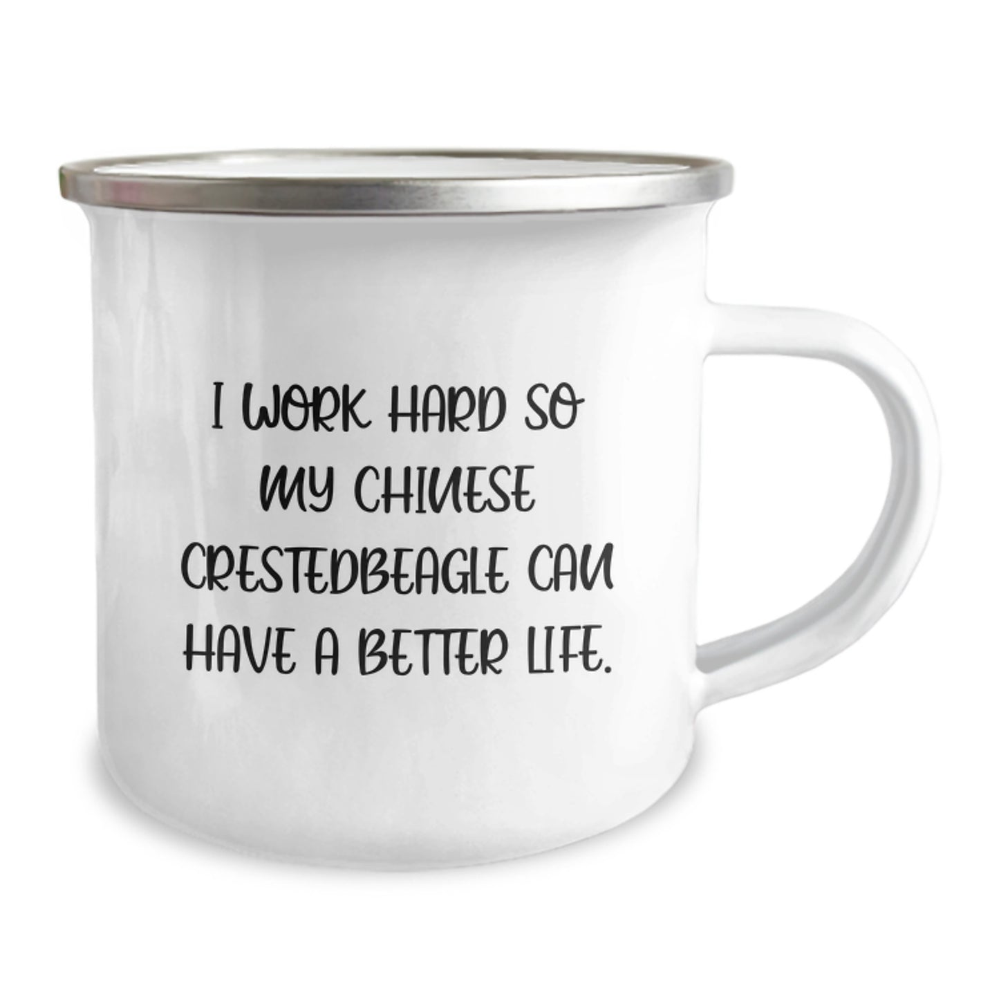 Funny Chinese Crested Dog Lover Gifts from Friends for Birthday Unique Mugs, 'I Work Hard So My Chinese Crestedbeagle Can Have A Better Life' Quote, Camping Mug for Him/Her - Image 2