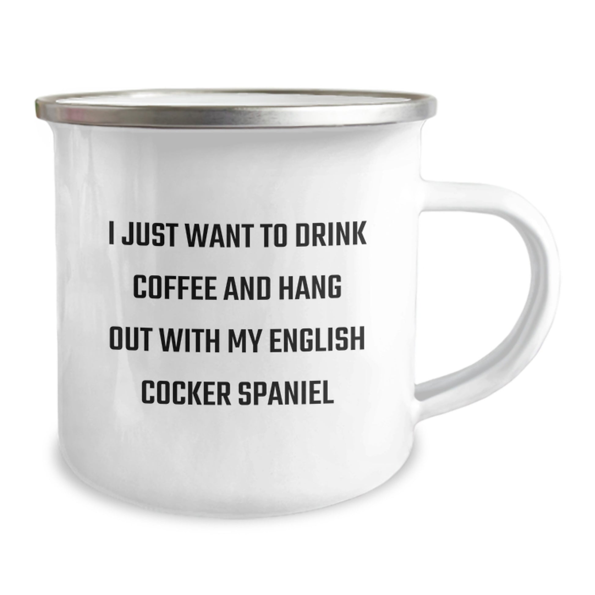 Funny English Cocker Spaniel Dog Gifts: Gifts from Friends for English Cocker Spaniel Dog Lovers, Camping Mug for Birthday, I Just Want To Drink Coffee And Hang Out, Unique Birthday Unique Gifts - Image 2